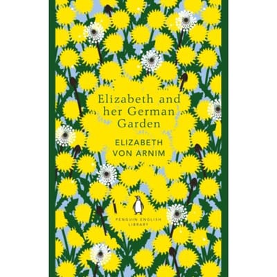 Elizabeth And Her German Garden - The Penguin English Library - Elizabeth von Arnim