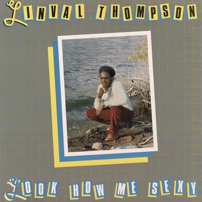 Linval Thompson - Look How Me Sexy (LP)