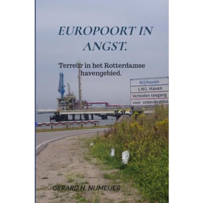 Europoort In Angst - Gerard H. Nijmeijer