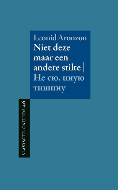 Niet Deze, Maar Een Andere Stilte - Slavische Cahiers - Leonid Aronzon