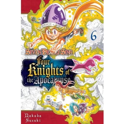 The Seven Deadly Sins: Four Knights Of The Apocalypse 6 - The Seven Deadly Sins: Four Knights - Nakaba Suzuki