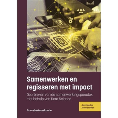 Samenwerken En Regisseren Met Impact - Studieboeken Bestuur En Beleid - John Goedee