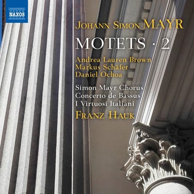 Andrea Lauren Brown, Markus Schäfer, Daniel Ochoa, Simon Mayr Chorus, Concerto de Bassus, I Virtuosi Italiani, Franz Hauk - Mayr: Motets 2 (CD)