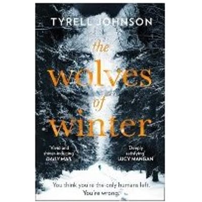 The Wolves Of Winter - Tyrell Johnson