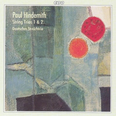 Hindemith: String Trios 1 & 2 / Deutsches Streichtrio