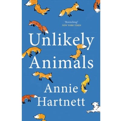 Unlikely Animals - Annie Hartnett