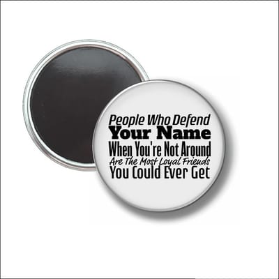 Button Met Magneet 58 MM - People Who Defend Your Name - NIET VOOR KLEDING