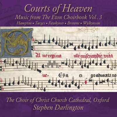 The Choir Of Christ Church Cathedral - Courts Of Heaven (Music From The Eton Choirbook Vol. 3) (CD)