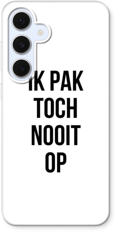 Case Company® - Hoesje geschikt voor Samsung Galaxy S24 FE hoesje - Ik pak nooit op - Soft Cover Telefoonhoesje - Bescherming aan alle Kanten en Schermrand