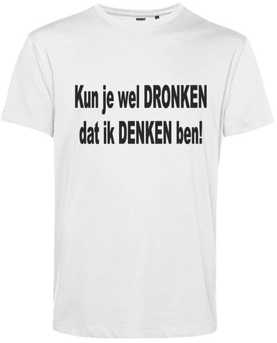 T-shirt DRONKEN dat ik DENKEN ben | Carnavalskleding | Foute Party | Wit | maat XS