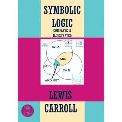 Symbolic Logic - Lewis Carroll