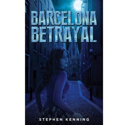 Barcelona Betrayal - Stephen Kenning