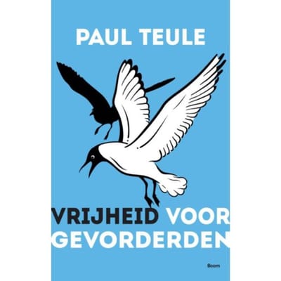 Vrijheid Voor Gevorderden - Paul Teule