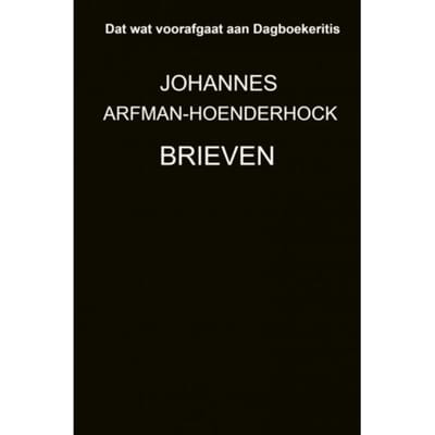 Brieven - Johannes Arfman-Hoenderhock