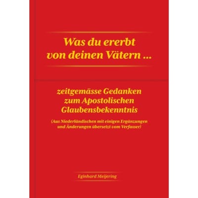 Was Du Ererbt Von Deinen Vätern... - E.P. Meijering