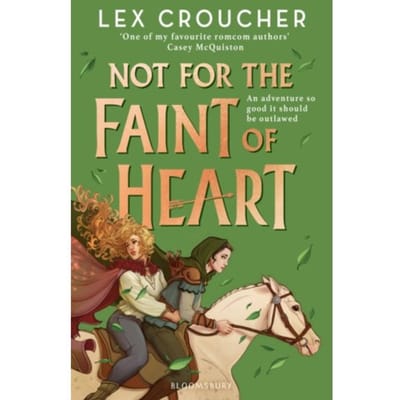 Not For The Faint Of Heart - Lex Croucher