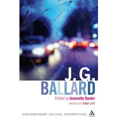 J. G. Ballard - Contemporary Critical Perspectives
