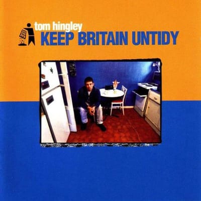 Keep Britain Untidy - Tom Hingley (CD)