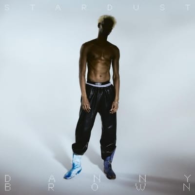 Stardust - Danny Brown