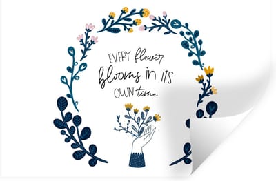 Muurstickers - Sticker Folie - Every flower blooms in its own time - Spreuken - Quotes - 30x20 cm - Plakfolie - Muurstickers Kinderkamer - Zelfklevend Behang - Zelfklevend behangpapier - Stickerfolie