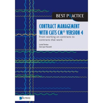 Contract Management With Cats Cm® Version 4: From Working On Contracts To Contracts That Work - Best - Linda Tonkes