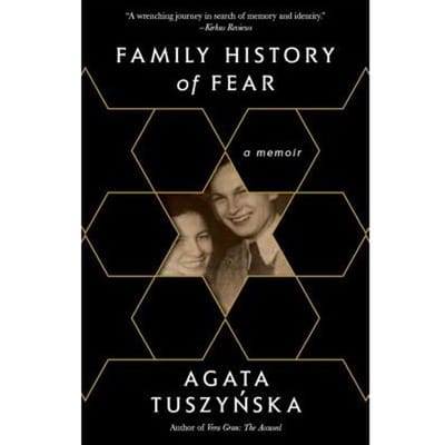 Family History Of Fear - Agata Tuszynska
