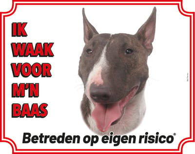 Bull Terrier Waakbord - Ik waak voor mijn baas