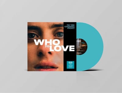 Time Experience Project, David A. Stewart & Mokadelic - Time Experience Project: Who To Love