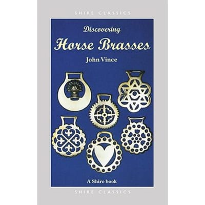 Discovering Horse Brasses - John Vince
