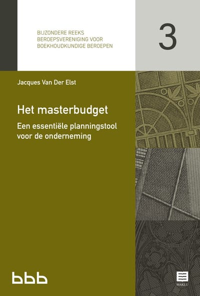 Het Masterbudget - Bijzondere Reeks Beroepsvereniging Voor Boekhoudkundige Beroepen - Jacques Van Der Elst
