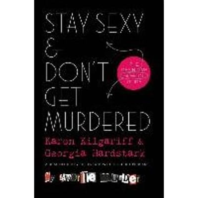 Stay Sexy & Don't Get Murdered - KAREN KILGARIFF