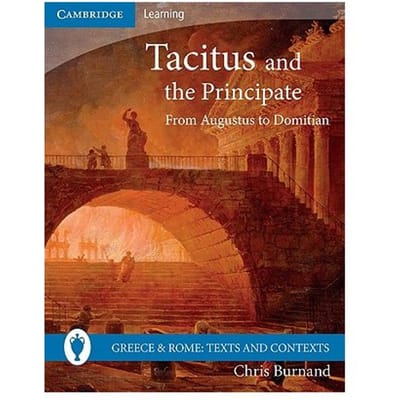 Tacitus And The Principate - Chris Burnand