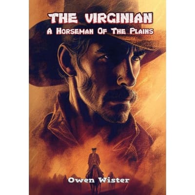 The Virginian - Owen Wister