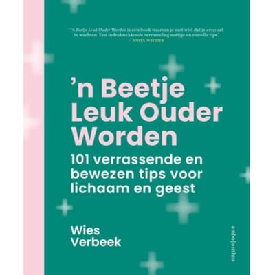 'n Beetje Leuk Ouder Worden - Wies Verbeek