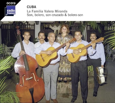 La Familia Valera Miranda - Cuba: Son, Bolero, Son-Cruzado & Bolero-Son (CD)