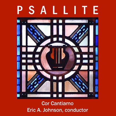 Cor Cantiamo & Eric A. Johnson - Psallite (CD)