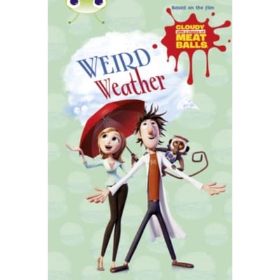 Bug Club Independent Fiction Year Two Gold B Cloudy With A Chance Of Meatballs: Weird Weather - - Catherine Baker