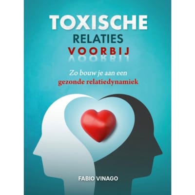 Toxische Relaties Voorbij - Fabio Vinago