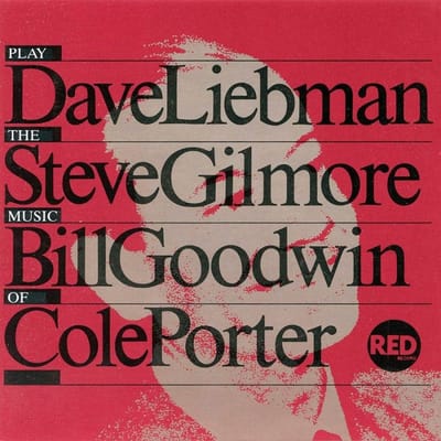 David Liebman, Steve Gilmore, Bill Goodwin - Plays The Music Of Cole Porter (CD)