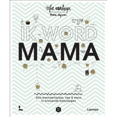 Ik Word Mama - Mama Baas - Sofie Vanherpe