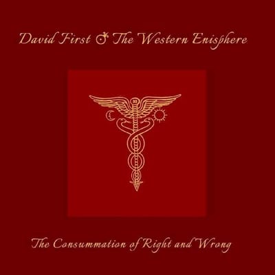 David First & The Western Enisphere - The Consummation Of Right And Wrong (CD)