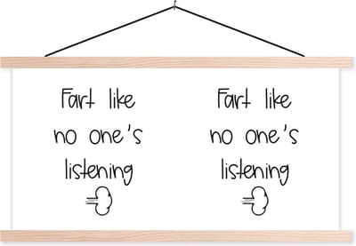 Posterhanger incl. Poster 120x60 cm - Schoolplaat - Spreuken - Quotes - Fart like no one's listening - Scheet - Textielposter - Blanke latten
