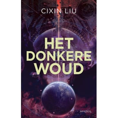 Het Donkere Woud - Cixin Liu