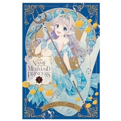 In The Name Of The Mermaid Princess, Vol. 1 - Fumikawa, Yoshino