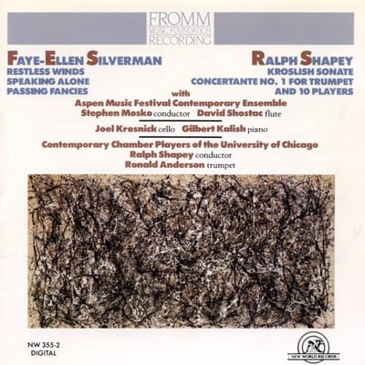 Joel Krosnick, Gilbert Kalish, The Contemporary Chamber Players Of The University Of Chicago, Ronald Anderson - Works By Faye-Ellen Silverman And Ralph Shapey (CD)