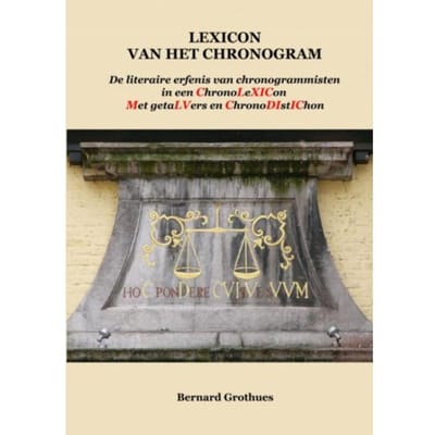 Lexicon Van Het Chronogram - Bernard Grothues