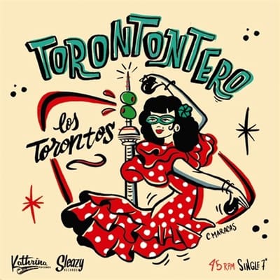 Los Torontos - Torontontero (7" Single)