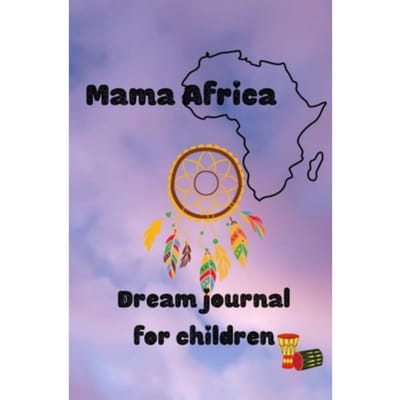 Mama Africa Dream Journal - Laucyna Bodaan