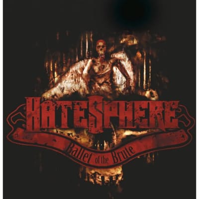 Ballet Of The Brute - Hatesphere