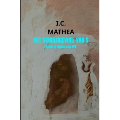 Het Schuldgevoel Van S - I.C. Mathea